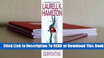 Online Serpentine (Anita Blake, Vampire Hunter, #26)  For Free