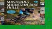 Livre audio Mastering Mountain Bike Skills, Third Edition Pour Kindle