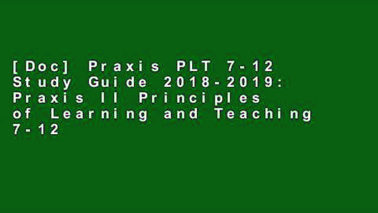 [Doc] Praxis PLT 7-12 Study Guide 2018-2019: Praxis II Principles of Learning and Teaching 7-12