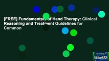 [FREE] Fundamentals of Hand Therapy: Clinical Reasoning and Treatment Guidelines for Common