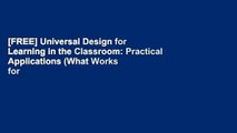 [FREE] Universal Design for Learning in the Classroom: Practical Applications (What Works for