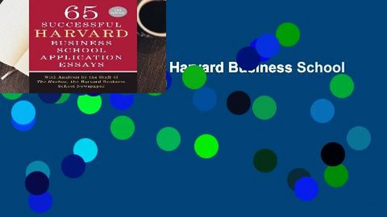 [READ] 65 Successful Harvard Business School Application Essays