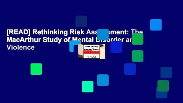 [READ] Rethinking Risk Assessment: The MacArthur Study of Mental Disorder and Violence