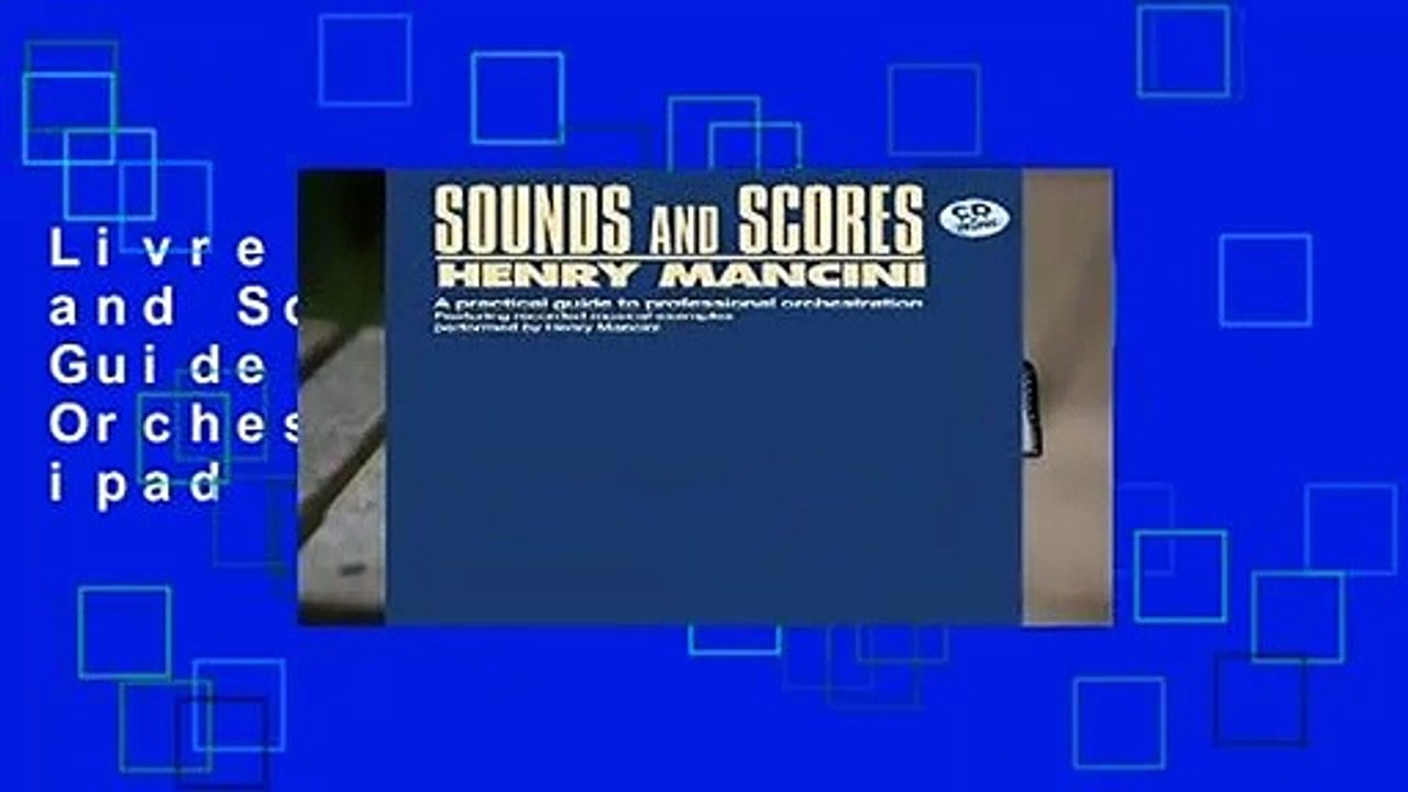 Livre audio Sounds and Scores: Practical Guide to Professional Orchestration Pour ipad