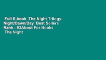 Full E-book  The Night Trilogy: Night/Dawn/Day  Best Sellers Rank : #3About For Books  The Night