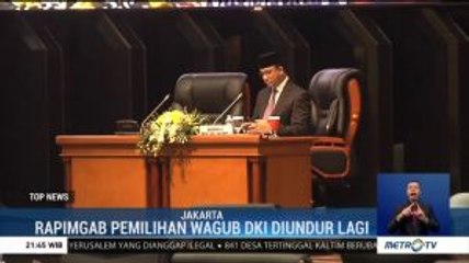 Tiga Kali Batal, Rapat Pemilihan Wagub Jakarta Ditunda Kembali