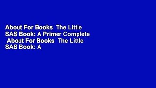 About For Books  The Little SAS Book: A Primer Complete  About For Books  The Little SAS Book: A