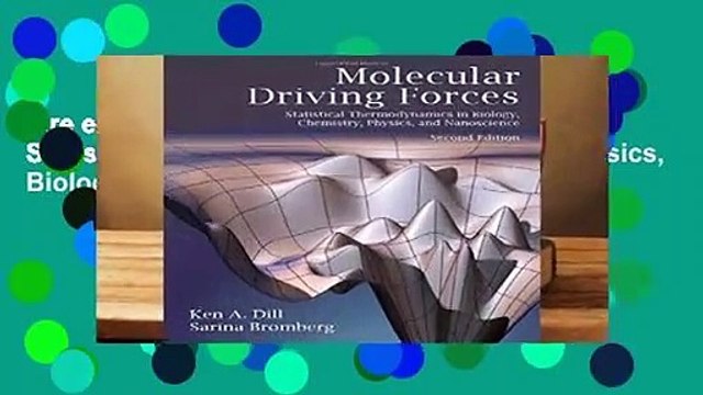 Lire en ligne Molecular Driving Forces: Statistical Thermodynamics in Chemistry, Physics, Biology,
