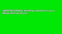 [NEW RELEASES]  Building a Sectional Layout (Model Railroad Books)