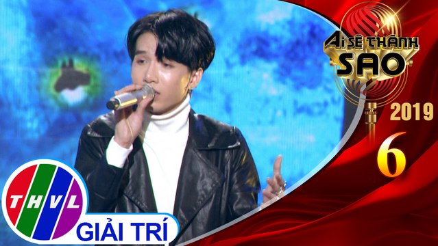 THVL | Ai sẽ thành sao Mùa 3 - Tập 6[4]: Huyền Thoại - Thanh Thức