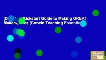 [Doc] The Kickstart Guide to Making GREAT Makerspaces (Corwin Teaching Essentials)