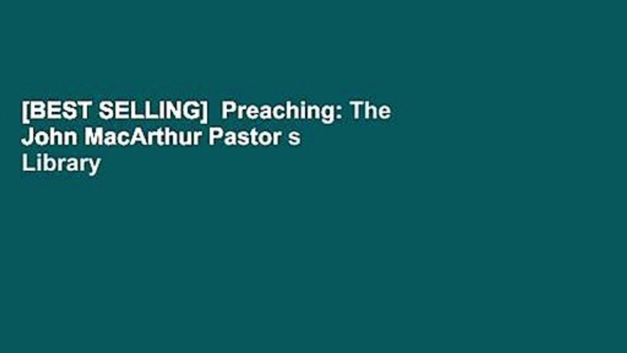 [BEST SELLING]  Preaching: The John MacArthur Pastor s Library