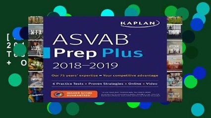 [Doc] ASVAB Prep Plus 2018-2019: 6 Practice Tests + Proven Strategies + Online + Video (Kaplan