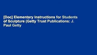 [Doc] Elementary Instructions for Students of Sculpture (Getty Trust Publications: J. Paul Getty