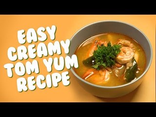Easy Recipes: Creamy Tom Yum