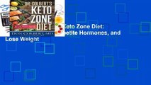 [READ] Dr. Colbert s Keto Zone Diet: Burn Fat, Balance Appetite Hormones, and Lose Weight