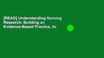 [READ] Understanding Nursing Research: Building an Evidence-Based Practice, 6e