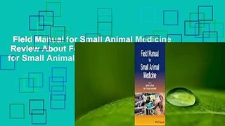 Field Manual for Small Animal Medicine  Review About For Books  Field Manual for Small Animal
