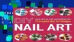 [FREE] DIY Nail Art: Easy, Step-by-Step Instructions for 75 Creative Nail Art Designs