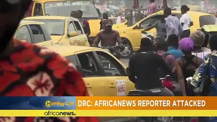 Le correspondant d'Africanews victime d'agression [Morning Call]