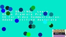[BEST SELLING]  Learn Adobe Premiere Pro CC for Video Communication: Adobe Certified Associate