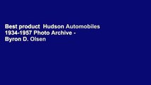 Best product  Hudson Automobiles 1934-1957 Photo Archive - Byron D. Olsen