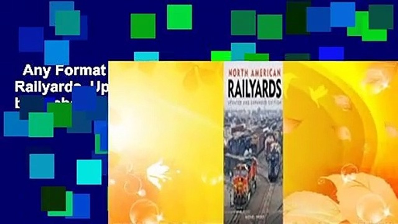 Any Format For Kindle  North American Railyards, Updated and Expanded Edition by Michael Rhodes