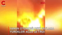 Yanan otomobildeki patlama yürekleri ağza getirdi