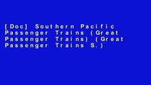 [Doc] Southern Pacific Passenger Trains (Great Passenger Trains) (Great Passenger Trains S.)