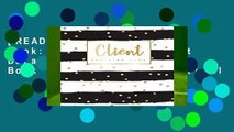 [READ] Client Tracking Book: Hairstylist Client Data Organizer Log Book with A - Z Alphabetical