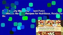 [Doc] Healthy Meal Prep Instant Pot(r) Cookbook: No-Fuss Recipes for Nutritious, Ready-To-Go Meals