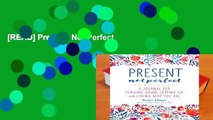 [READ] Present, Not Perfect
