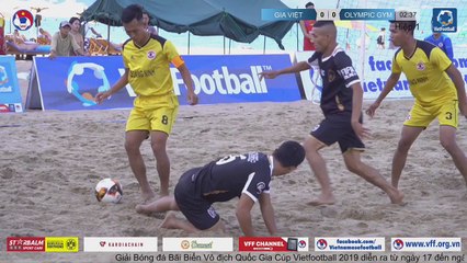 Xem trực tiếp trận tranh hạng 3 giữa Gia Việt và Olympic GYM | Giải bóng đá bãi biển quốc gia 2019