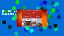 [READ] The Little Book of Space Law (Aba Little Books Series)