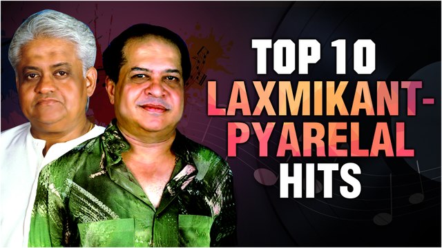 Laxmikant-Pyarelal Top 10 Hit Songs | Best of Laxmikant-Pyarelal | Evergreen Hindi Songs | Vol 2
