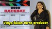 Vidya Balan turns producer