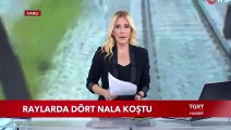 Raylarda Dört Nala Koştu