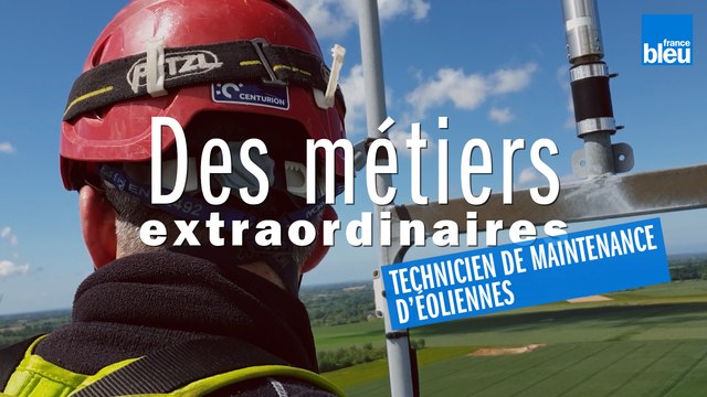 Métiers extraordinaires : technicien d'éoliennes