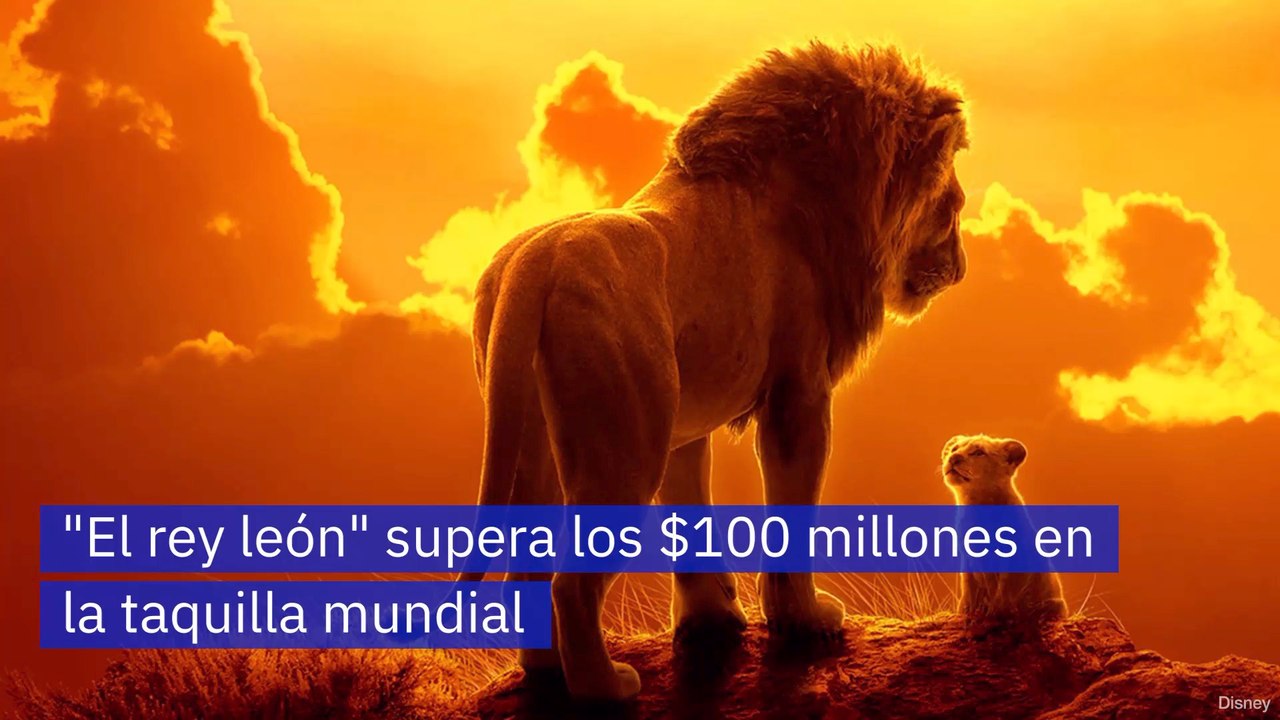 "El rey león" supera los 100 millones en la taquilla mundial