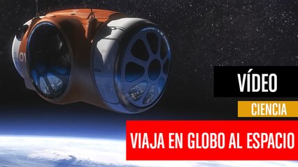 [CH] World View, viaja al espacio en globo para ver la curvatura de la Tierra