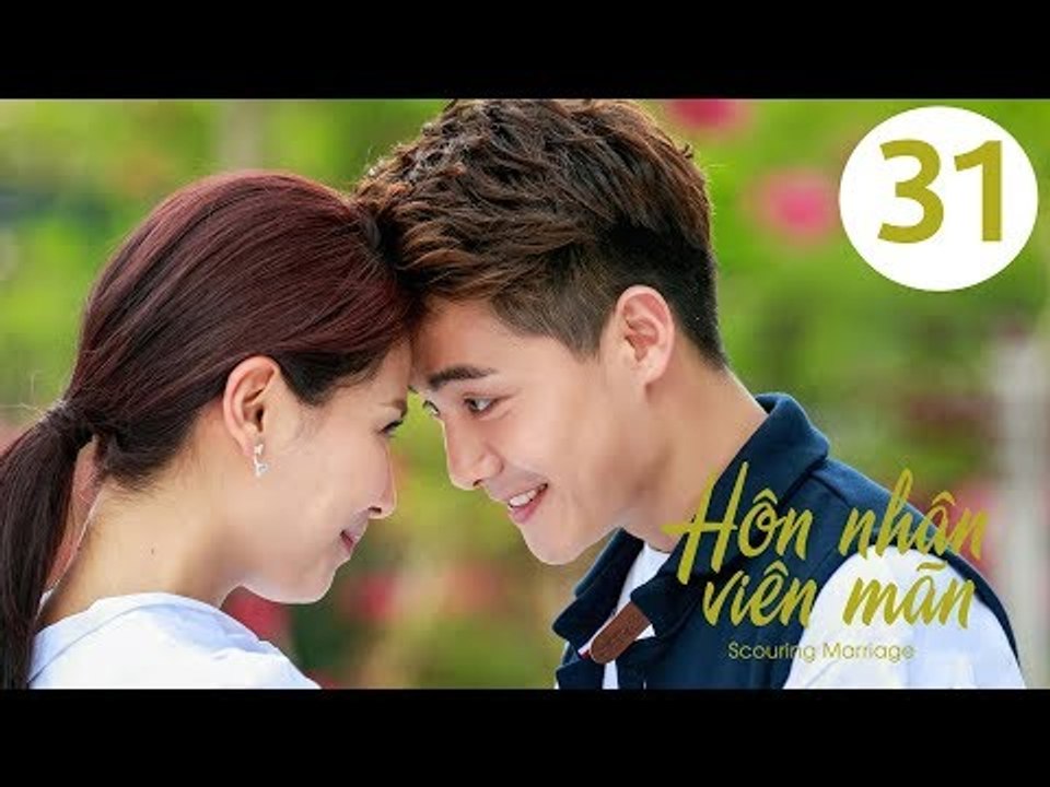 Hôn Nhân Viên Mãn - Tập 31| Lưu Đào, Mã Thiên Vũ| Phim Tình Cảm - Tình Yêu - Hôn Nhân