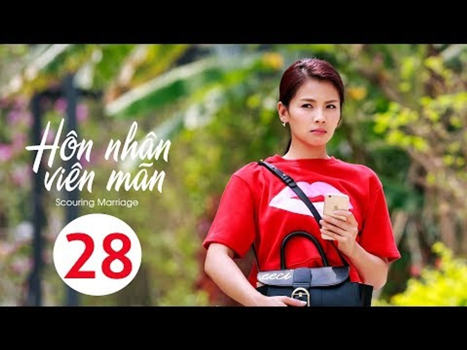 Hôn Nhân Viên Mãn - Tập 28| Lưu Đào, Mã Thiên Vũ| Phim Tình Cảm - Tình Yêu - Hôn Nhân
