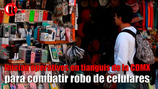 Inician operativos en tianguis de la CDMX para combatir robo de celulares.