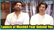 Rajneesh Duggal and Kunaal Roy Kapur on their next movie Mushkil Fear Behind You