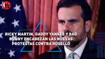 Ricky Martin, Daddy Yankee y Bad Bunny encabezan las nuevas protestas contra Roselló
