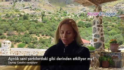 Zeynep Casalini - Ayrılık acısı şarkılardaki gibi etkiliyor mu seni?