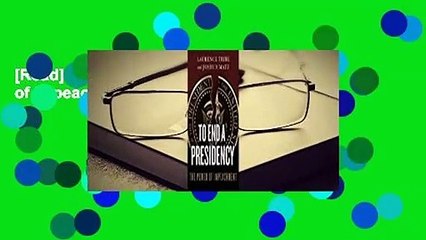 [Read] To End a Presidency: The Power of Impeachment  For Online
