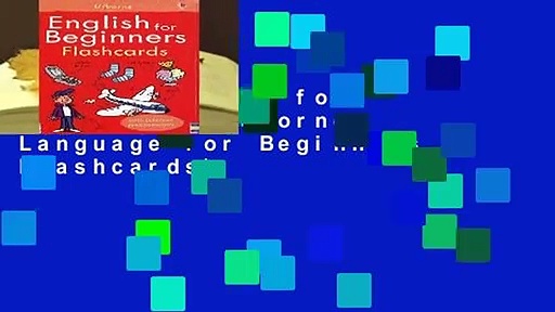 [FREE] English for Beginners (Usborne Language for Beginners Flashcards)