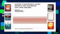 [GIFT IDEAS] Ionic Channels and Effect of Taurine on the Heart: Proceedings of the International