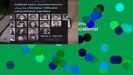 [FREE] Critical Race Counterstories along the Chicana/Chicano Educational Pipeline